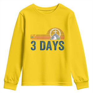 Easter A Lot Can Happen in 3 Days Youth Sweatshirt Retro Religious Easter Christian TS10 Daisy Print Your Wear
