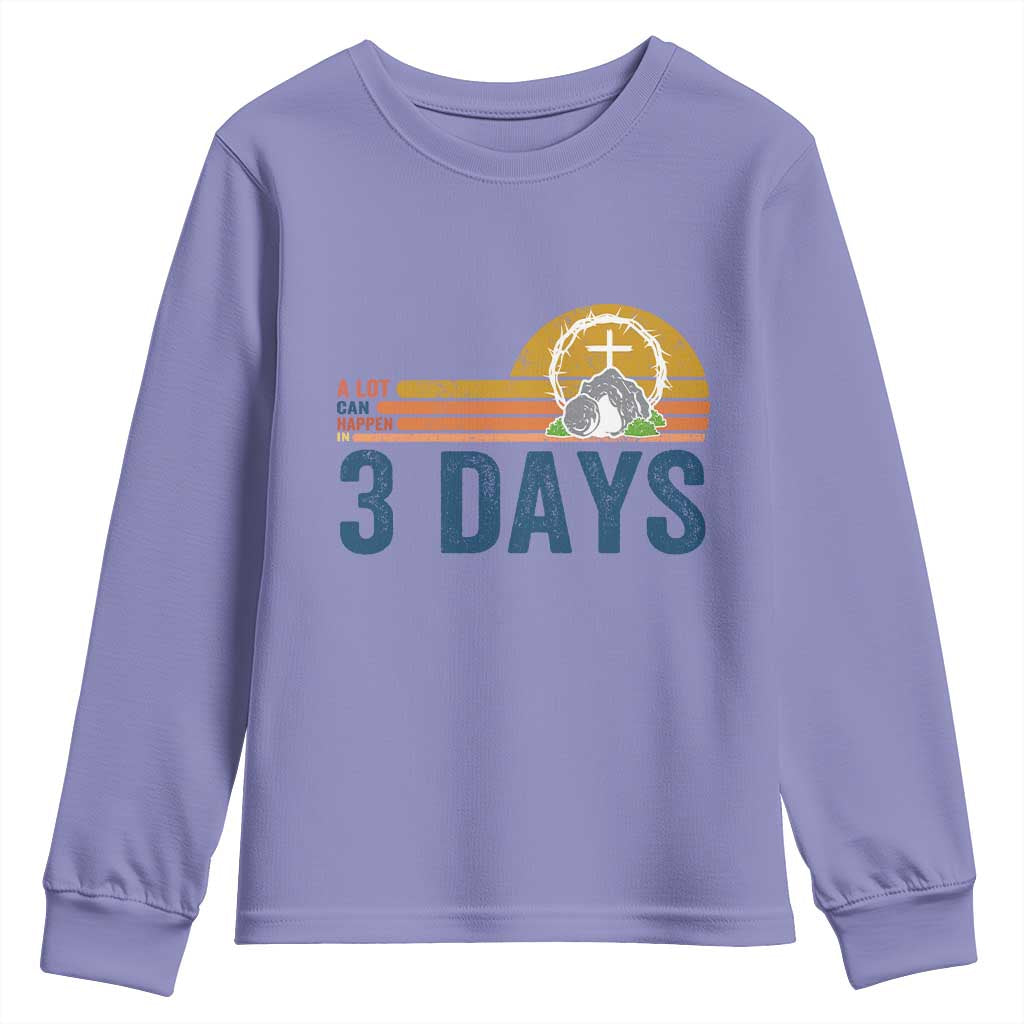 Easter A Lot Can Happen in 3 Days Youth Sweatshirt Retro Religious Easter Christian TS10 Violet Print Your Wear