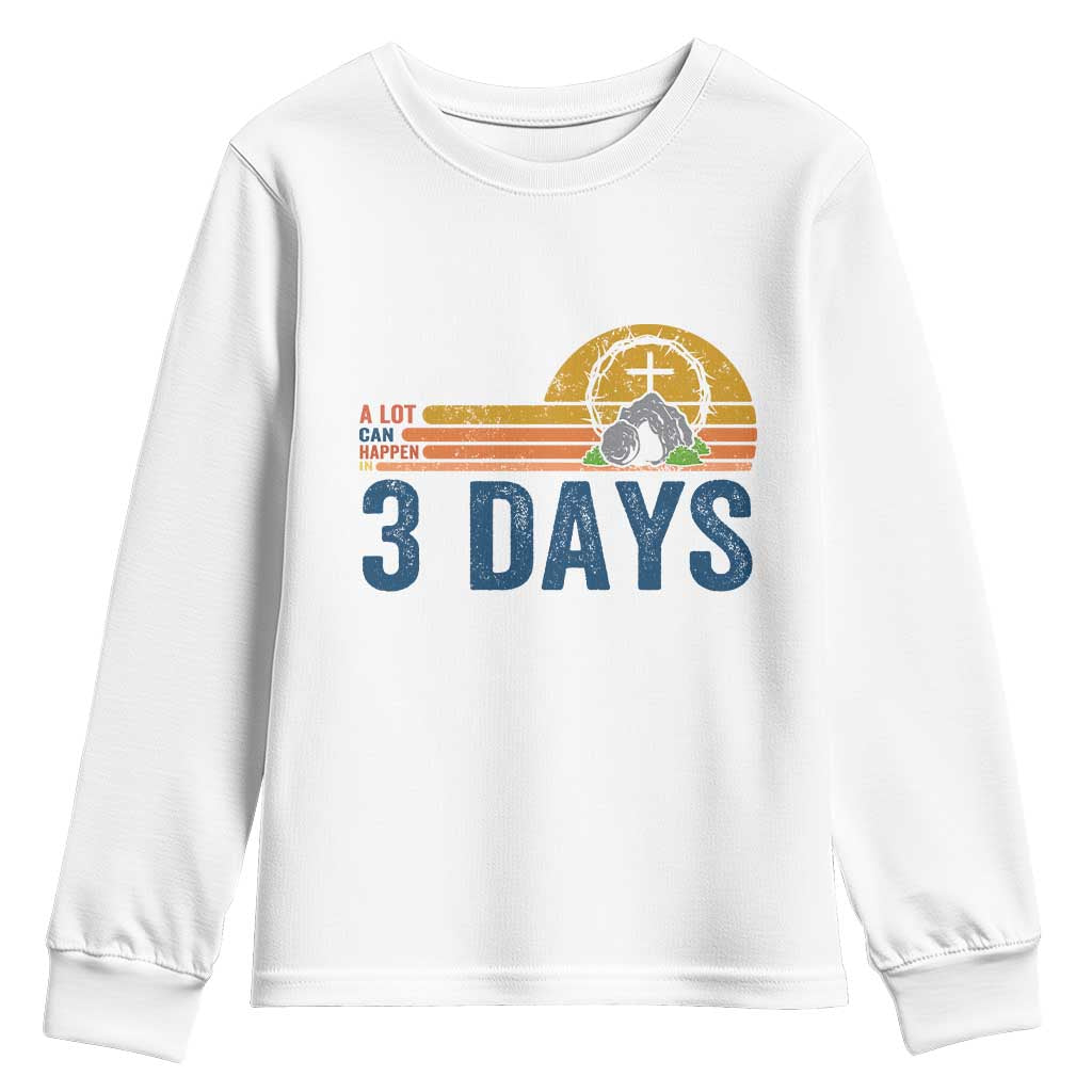 Easter A Lot Can Happen in 3 Days Youth Sweatshirt Retro Religious Easter Christian TS10 White Print Your Wear