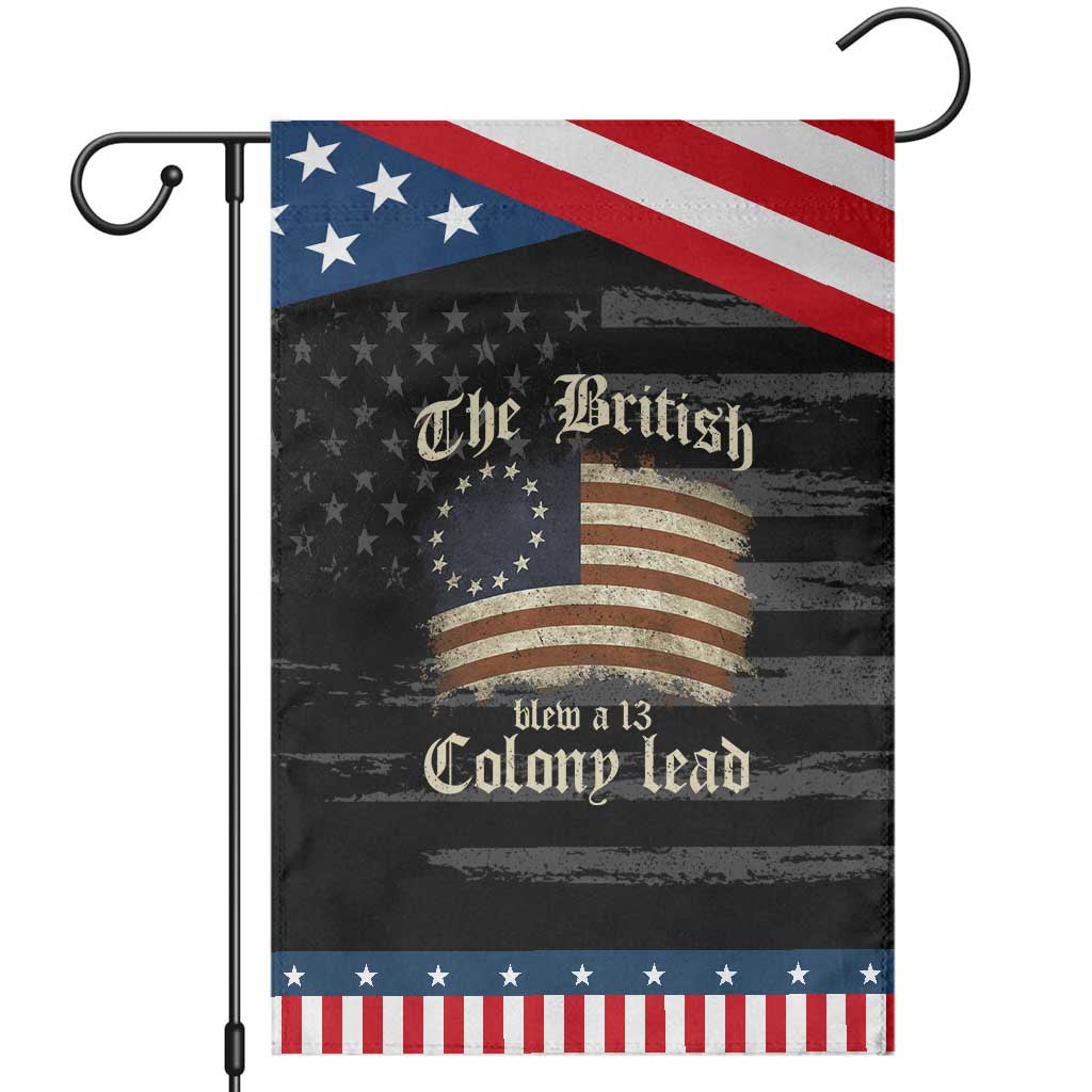 Funny Historical Garden Flag The British Blew A Thirteen Colony Lead Patriotic Humor TS10 Distressed Black Blue Print Your Wear