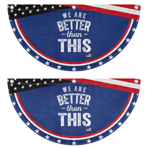 We Are Better Than This Patriotic Fan Flag Funny Subtle Resist TS10 2pcs pack Classic Navy Print Your Wear