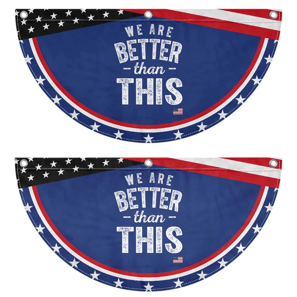 We Are Better Than This Patriotic Fan Flag Funny Subtle Resist TS10 2pcs pack Classic Navy Print Your Wear