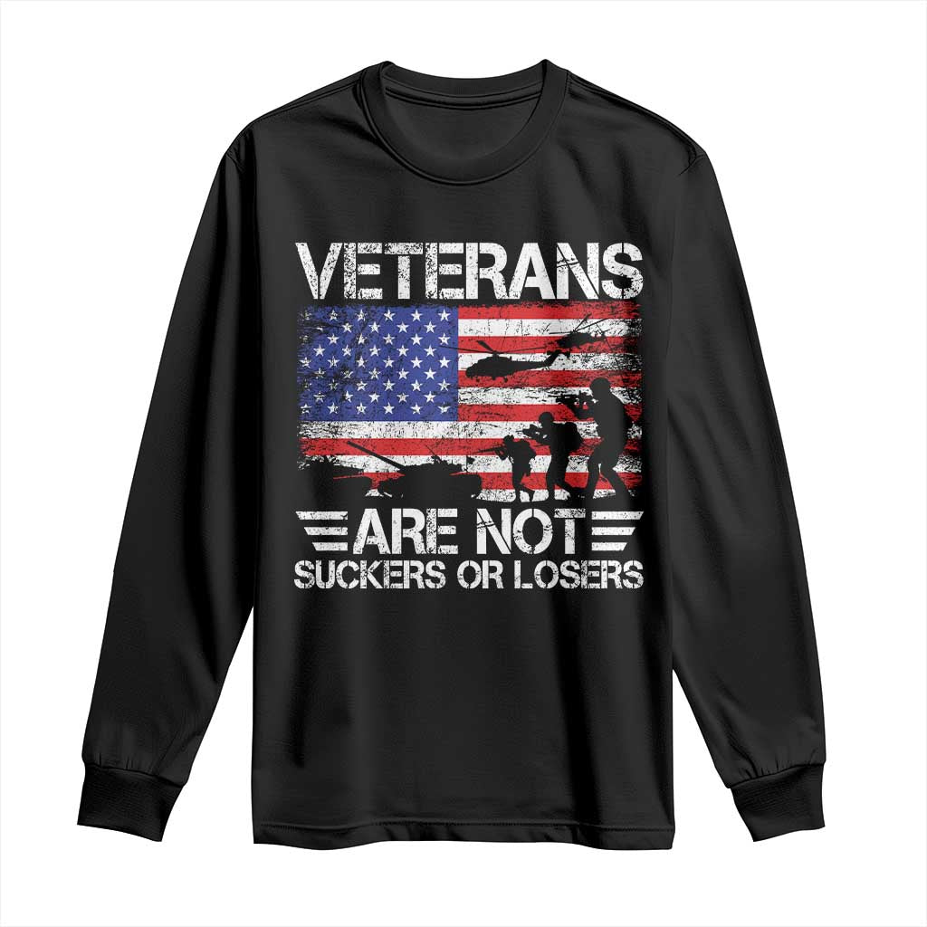 Veterans Are Not Suckers Or Losers Long Sleeve Shirt Veteran Vintage US Flag Protest TS10 Black Print Your Wear