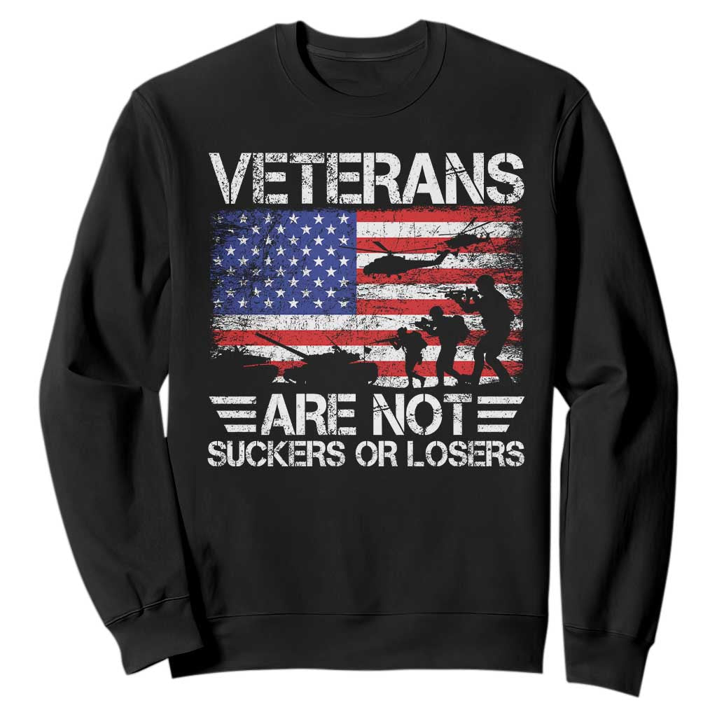 Veterans Are Not Suckers Or Losers Sweatshirt Veteran Vintage US Flag Protest TS10 Black Print Your Wear