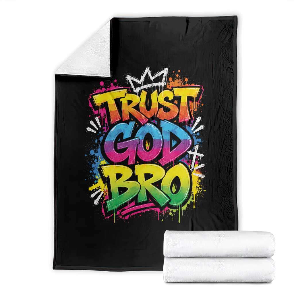 Trust God Bro Funny Christian Faith Humorous Jesus Throw Blanket Colorful Neon Graffiti Urban Streetwear Graphic
