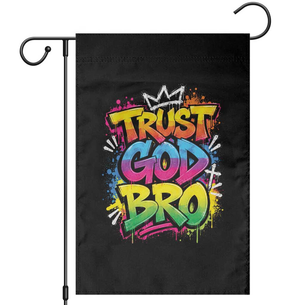 Trust God Bro Funny Christian Faith Humorous Jesus Garden Flag Colorful Neon Graffiti Urban Streetwear Graphic