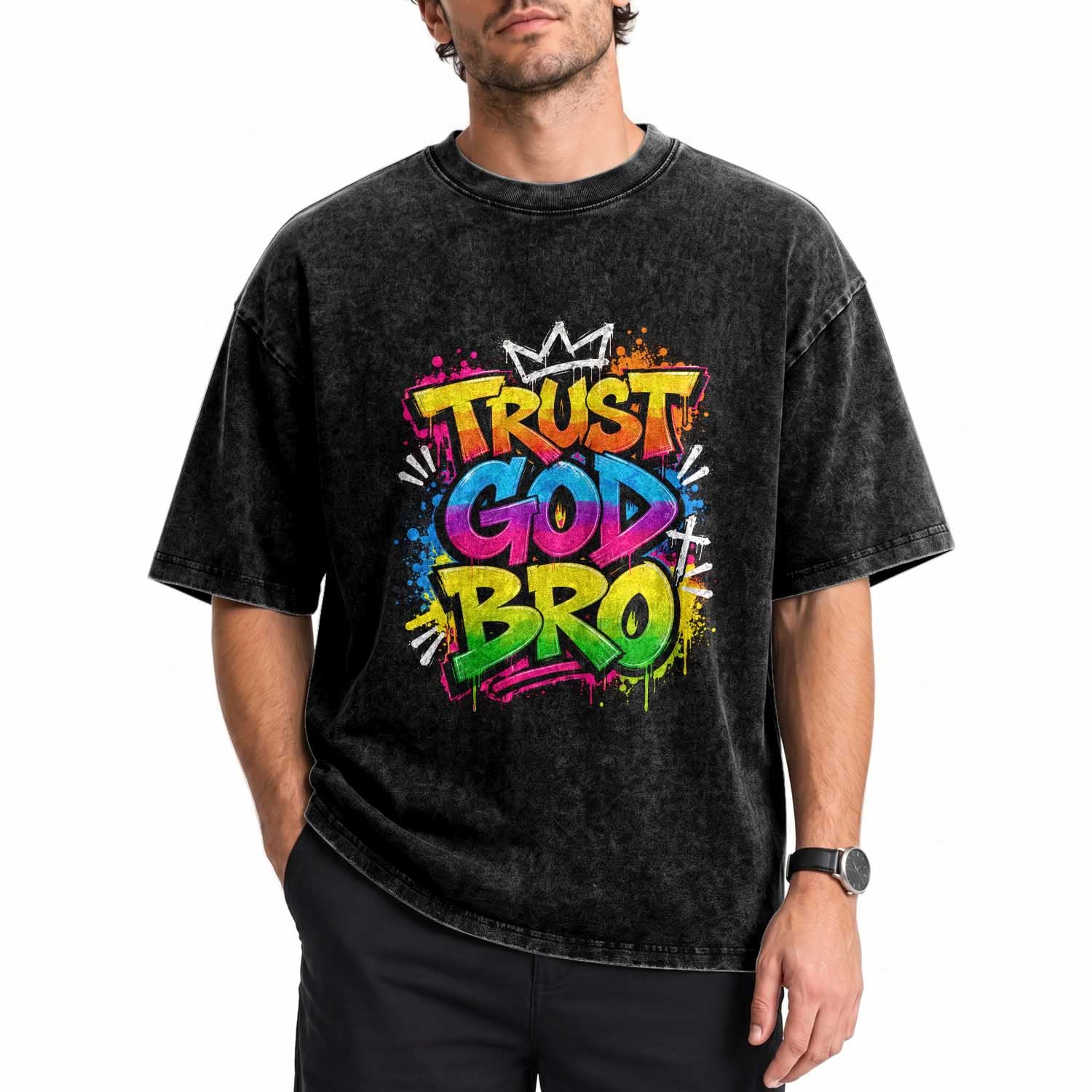 Trust God Bro Funny Christian Faith Humorous Jesus Washed Cotton T-Shirt Colorful Neon Graffiti Urban Streetwear Graphic