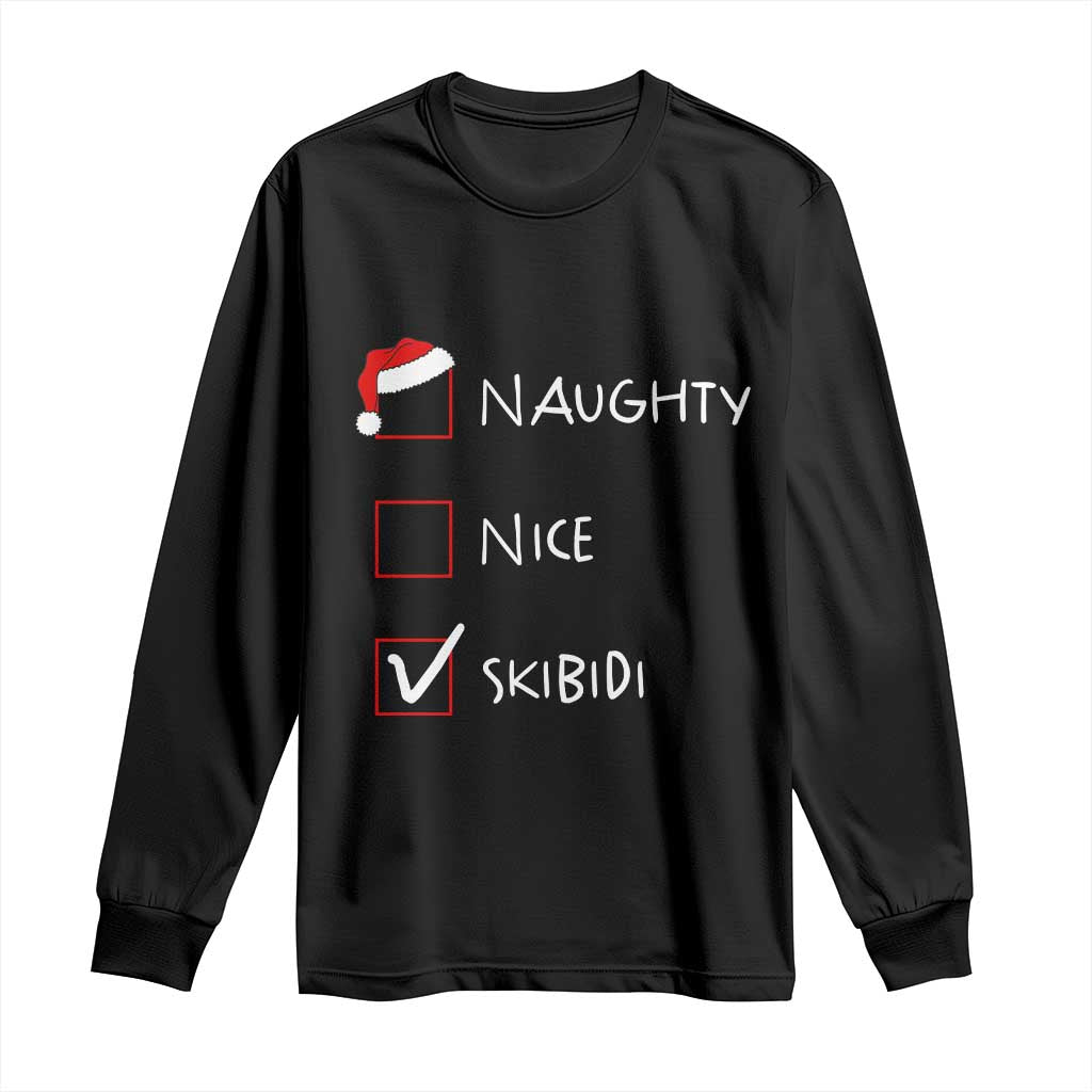 Nice Naughty Skibidi List Santa Claus Sarcastic Long Sleeve Shirt TS10 Black Print Your Wear