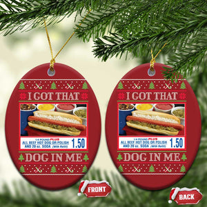 I Got That Dog in Me Ugly Xmas Christmas Ornament Keep 150 Dank Meme Hot Dog Combo TS10 Oval Red Print Your Wear