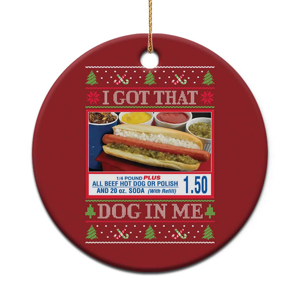 I Got That Dog in Me Ugly Xmas Christmas Ornament Keep 150 Dank Meme Hot Dog Combo TS10 Print Your Wear