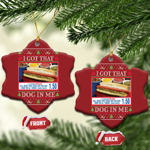 I Got That Dog in Me Ugly Xmas Christmas Ornament Keep 150 Dank Meme Hot Dog Combo TS10 Snow Flake Red Print Your Wear