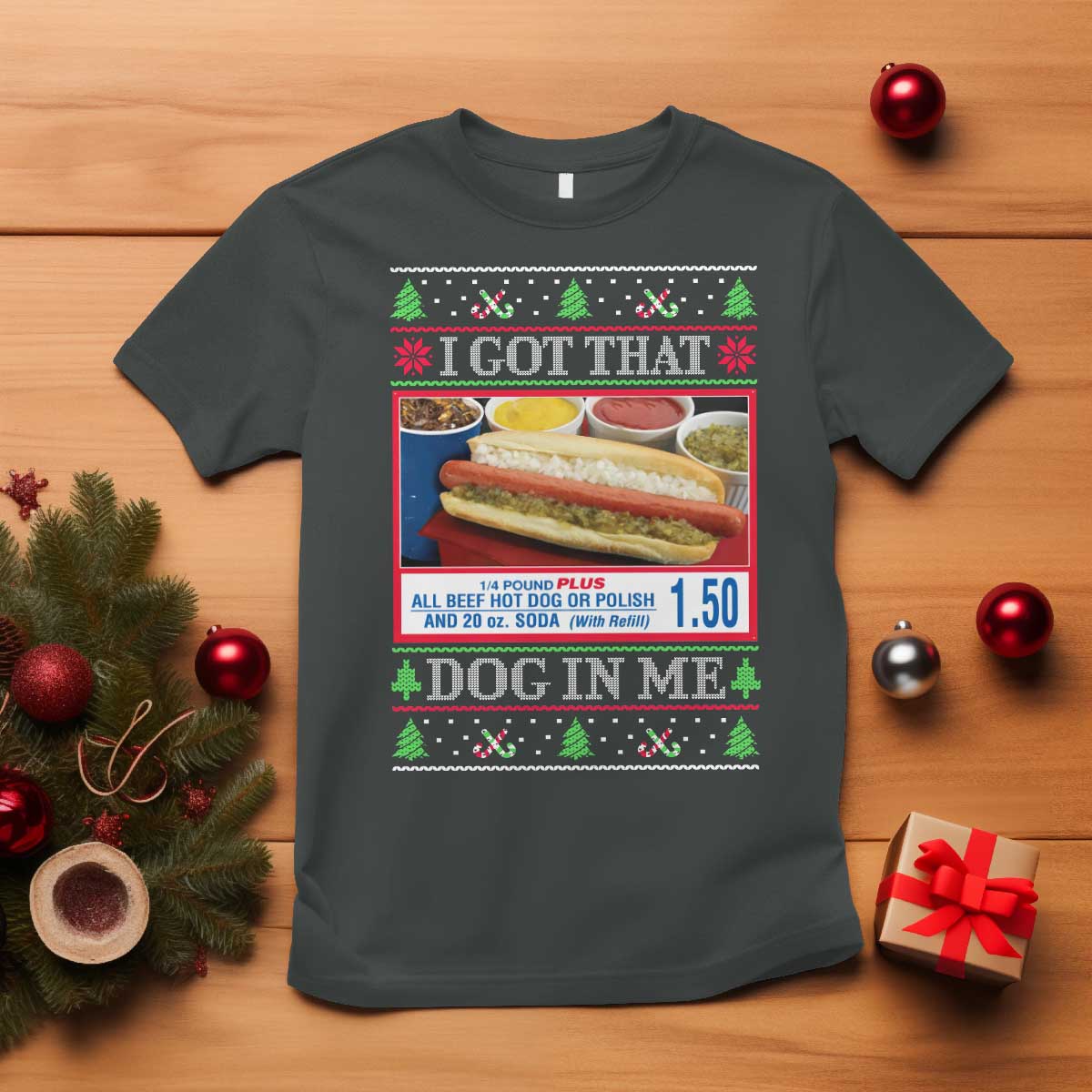 I Got That Dog in Me Ugly Christmas T Shirt Keep 150 Dank Meme Hot Dog Combo TS10 Dark Heather Print Your Wear