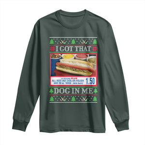 I Got That Dog in Me Ugly Christmas Long Sleeve Shirt Keep 150 Dank Meme Hot Dog Combo TS10 Dark Forest Green Print Your Wear