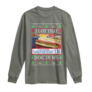 I Got That Dog in Me Ugly Christmas Long Sleeve Shirt Keep 150 Dank Meme Hot Dog Combo TS10 Military Green Print Your Wear