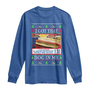 I Got That Dog in Me Ugly Christmas Long Sleeve Shirt Keep 150 Dank Meme Hot Dog Combo TS10 Royal Blue Print Your Wear