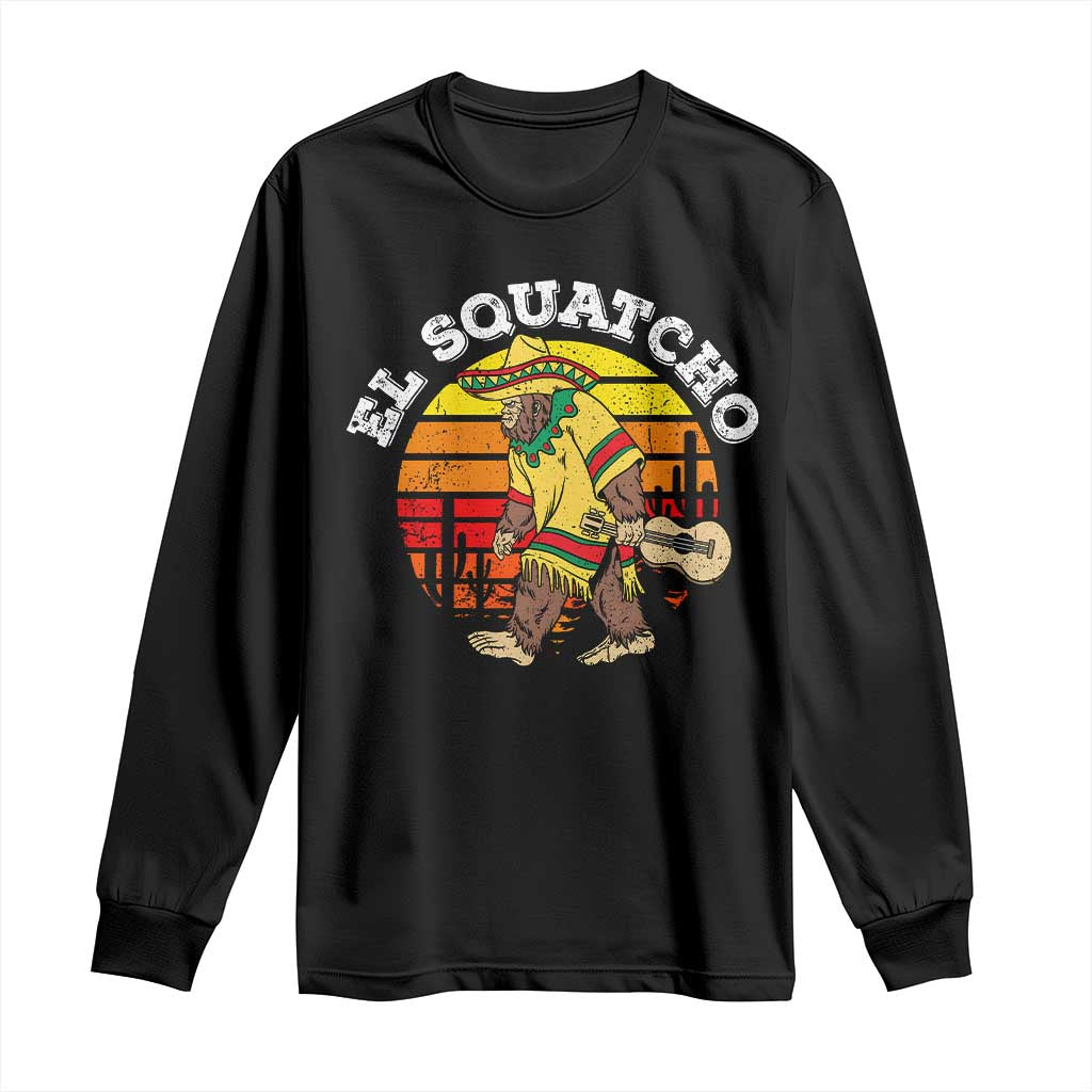 El Squatcho Bigfoot Long Sleeve Shirt Mexican Sasquatch Cinco De Mayo TS10 Black Print Your Wear