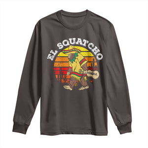 El Squatcho Bigfoot Long Sleeve Shirt Mexican Sasquatch Cinco De Mayo TS10 Dark Chocolate Print Your Wear