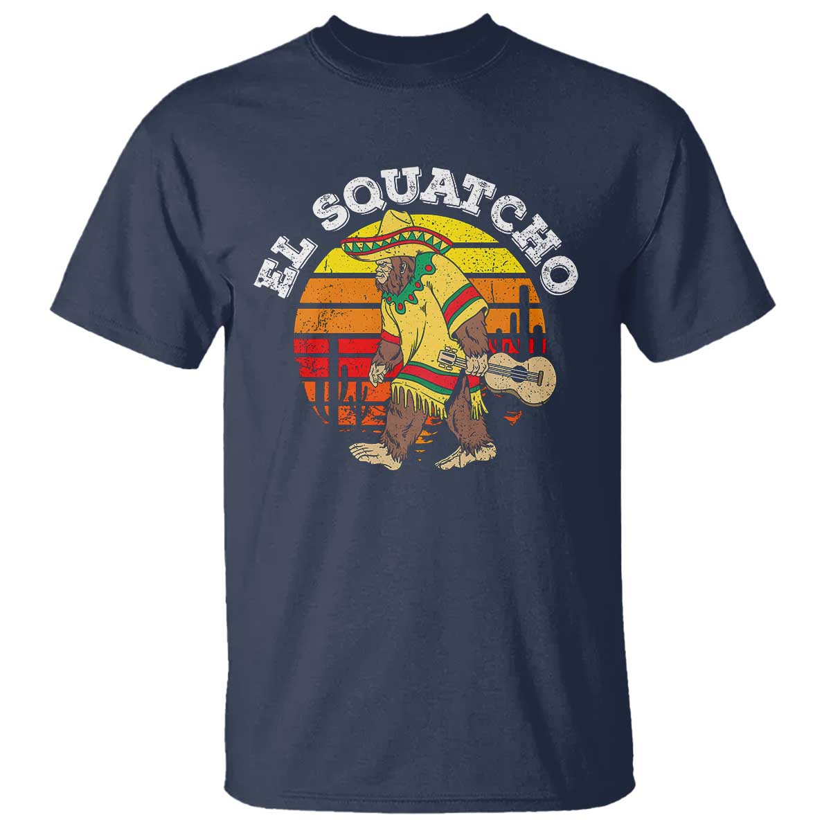 El Squatcho Bigfoot T Shirt Mexican Sasquatch Cinco De Mayo TS10 Navy Print Your Wear