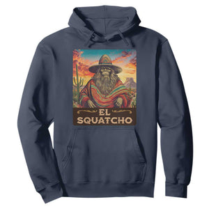 El Squatcho Bigfoot Hoodie Mexican Sasquatch Lovers Cinco De Mayo TS10 Navy Print Your Wear