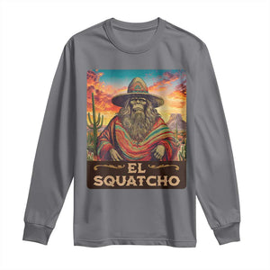 El Squatcho Bigfoot Long Sleeve Shirt Mexican Sasquatch Lovers Cinco De Mayo TS10 Charcoal Print Your Wear