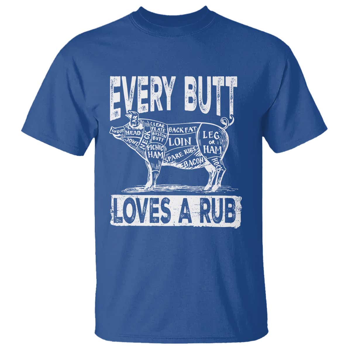 BBQ T Shirt Pork Butt Rub Dad Grill Gift TS10 Royal Blue Print Your Wear