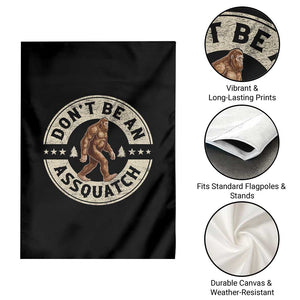 Funny Bigfoot Garden Flag Don't Be An Assquatch Retro Outdoor TS10 Print Your Wear
