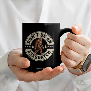 Funny Bigfoot Coffee Mug Don't Be An Assquatch Retro Outdoor TS10 Print Your Wear