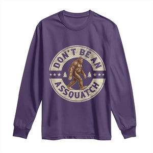 Funny Bigfoot Long Sleeve Shirt Don't Be An Assquatch Retro Outdoor TS10 Purple Print Your Wear
