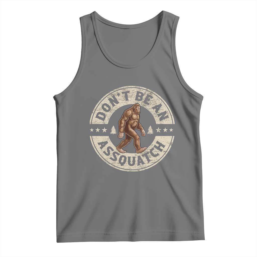 Funny Bigfoot Tank Top Don't Be An Assquatch Retro Outdoor TS10 Black Heather Print Your Wear