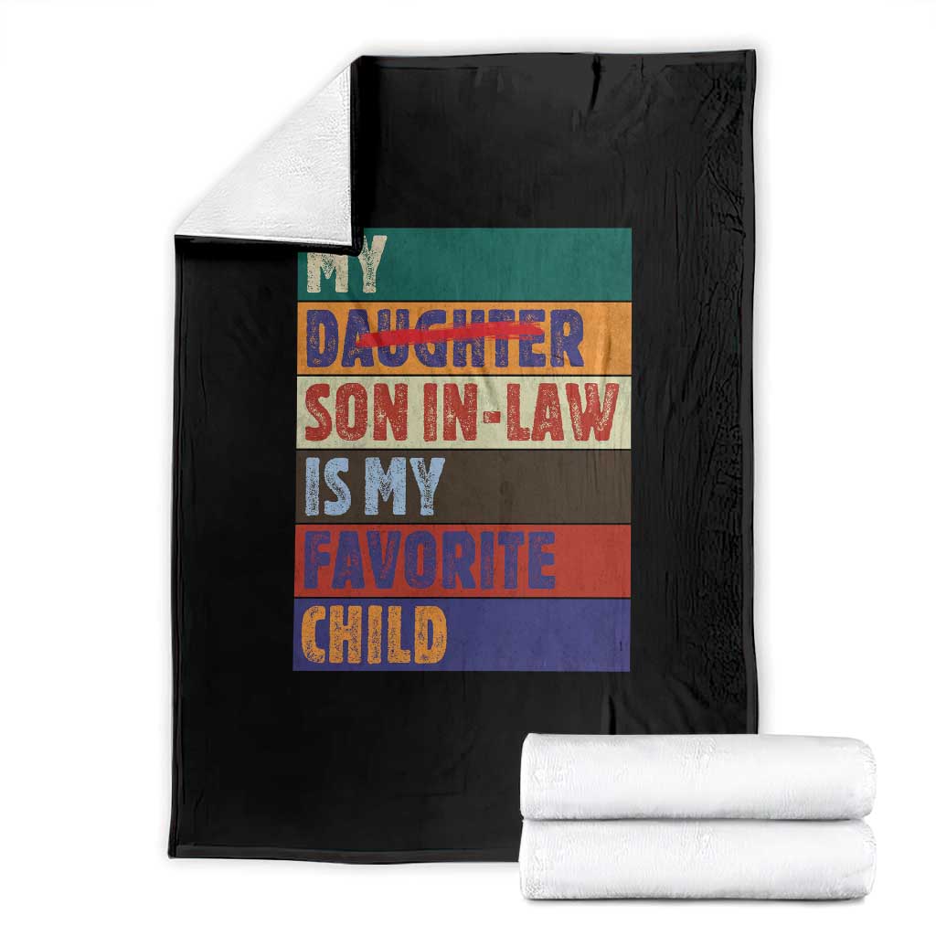 My Son In Law Is My Favorite Child Throw Blanket Funny Replaced Daughter TS10 Black Print Your Wear