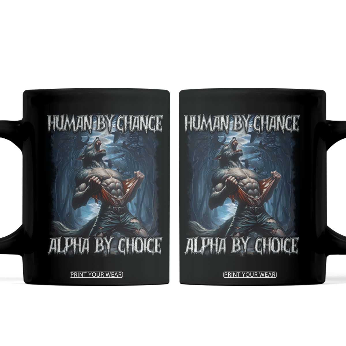 Human By Chance Alpha By Choice Wolf Coffee Mug Vintage 90s Style Wolf Sigma Emo Meme TS10 Black Print Your Wear