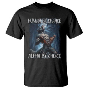 Human By Chance Alpha By Choice Wolf T Shirt Vintage 90s Style Wolf Sigma Emo Meme TS10 Black Print Your Wear