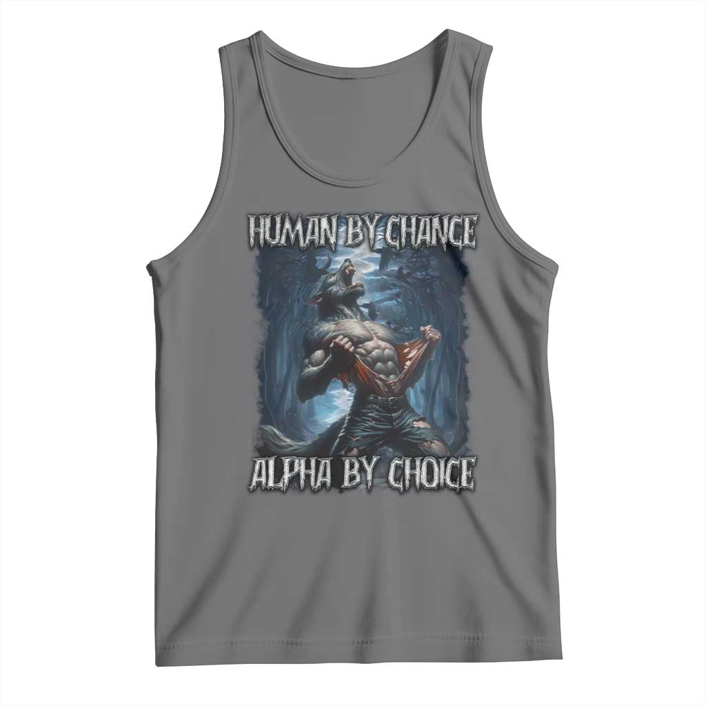 Human By Chance Alpha By Choice Wolf Tank Top Vintage 90s Style Wolf Sigma Emo Meme TS10 Black Heather Print Your Wear