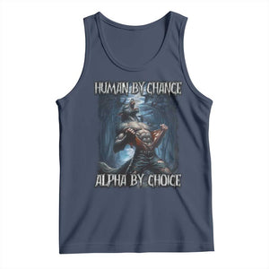Human By Chance Alpha By Choice Wolf Tank Top Vintage 90s Style Wolf Sigma Emo Meme TS10 Navy Print Your Wear