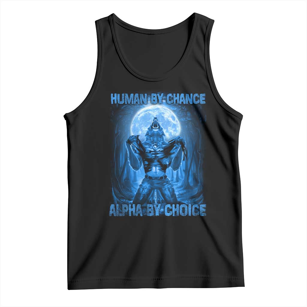 Funny Human By Chance Alpha By Choice Tank Top Vintage 90s Alpha Wolf TS10 Black Print Your Wear