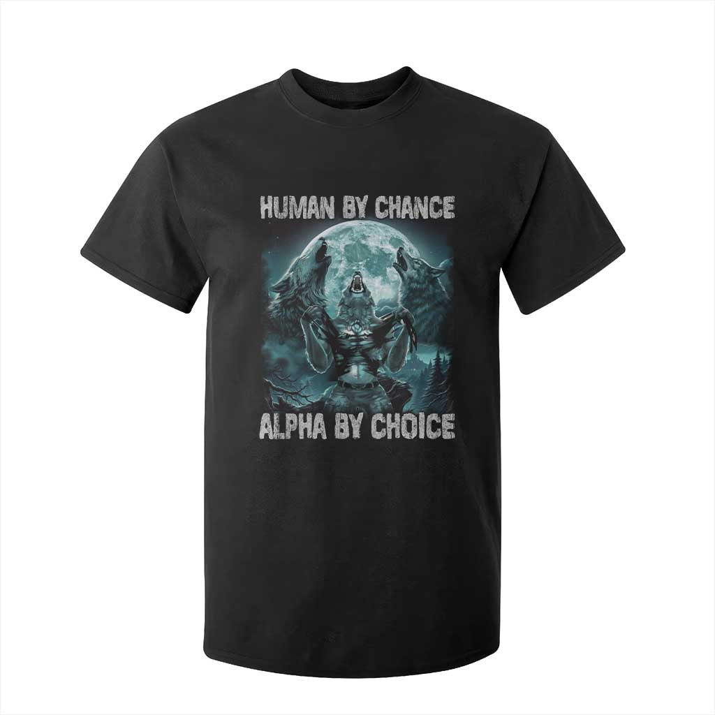Funny Human By Chance Alpha By Choice T Shirt For Kid Alpha Wolf TS10 Black Print Your Wear