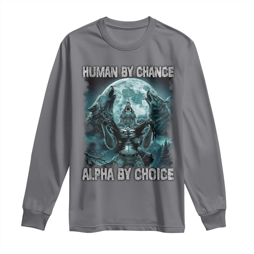 Funny Human By Chance Alpha By Choice Long Sleeve Shirt Alpha Wolf TS10 Charcoal Print Your Wear