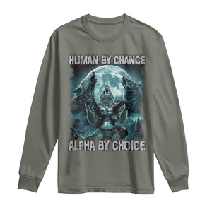 Funny Human By Chance Alpha By Choice Long Sleeve Shirt Alpha Wolf TS10 Military Green Print Your Wear