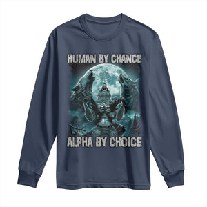 Funny Human By Chance Alpha By Choice Long Sleeve Shirt Alpha Wolf TS10 Navy Print Your Wear