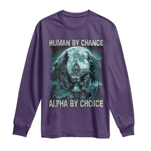 Funny Human By Chance Alpha By Choice Long Sleeve Shirt Alpha Wolf TS10 Purple Print Your Wear