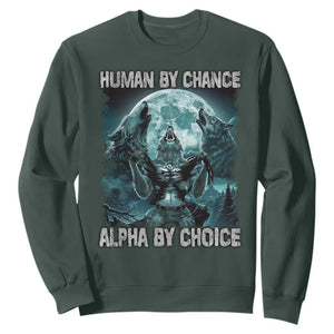 Funny Human By Chance Alpha By Choice Sweatshirt Alpha Wolf TS10 Dark Forest Green Print Your Wear