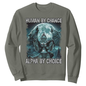 Funny Human By Chance Alpha By Choice Sweatshirt Alpha Wolf TS10 Military Green Print Your Wear