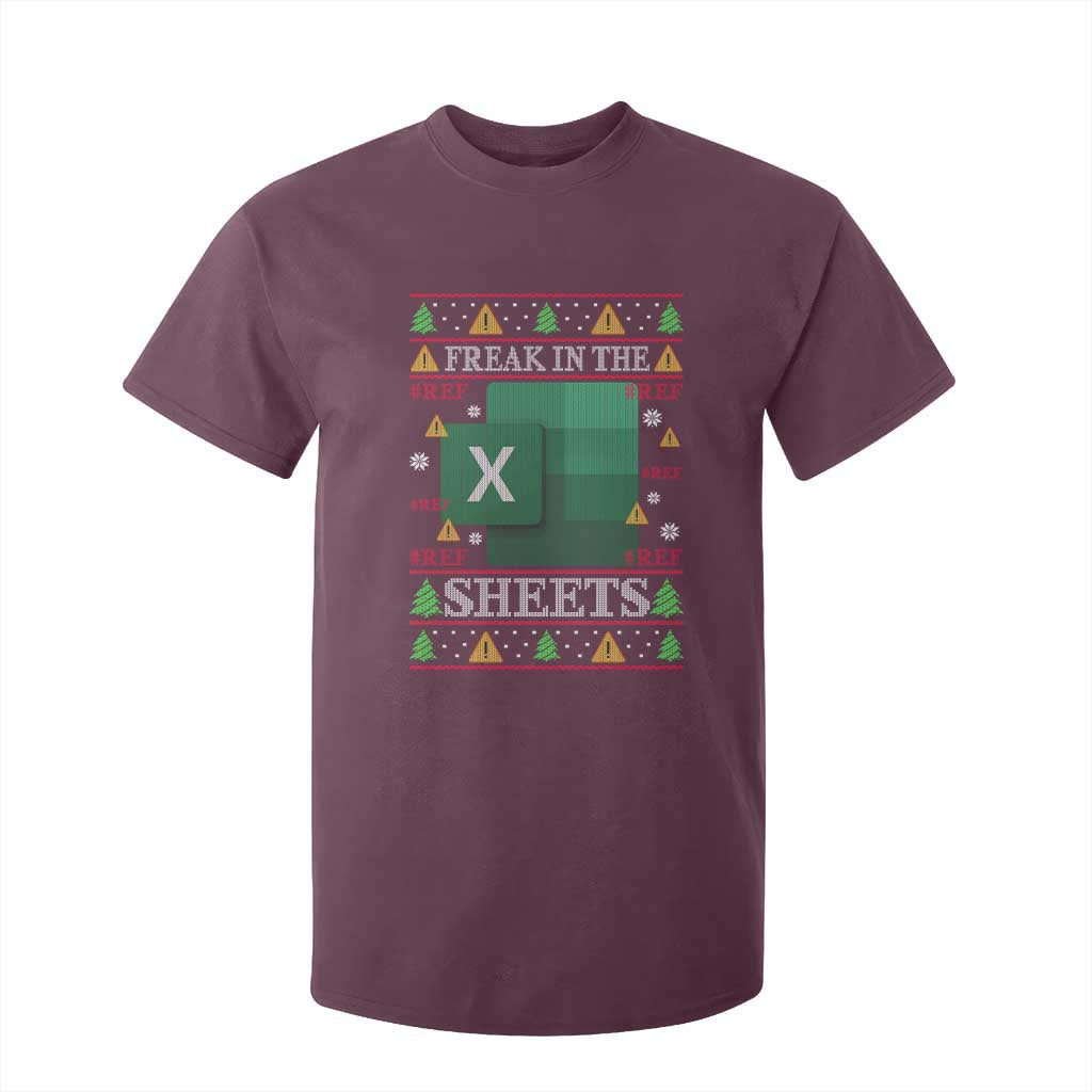 Funny Christmas Freak In The Sheets T Shirt For Kid Excel Spreadsheets Office Ugly Christmas Accountant Gift TS10 Maroon Print Your Wear