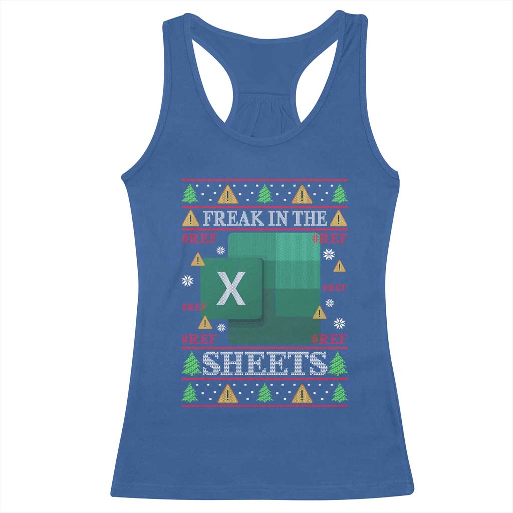 Funny Christmas Freak In The Sheets Racerback Tank Top Excel Spreadsheets Office Ugly Christmas Accountant Gift TS10 Royal Blue Print Your Wear
