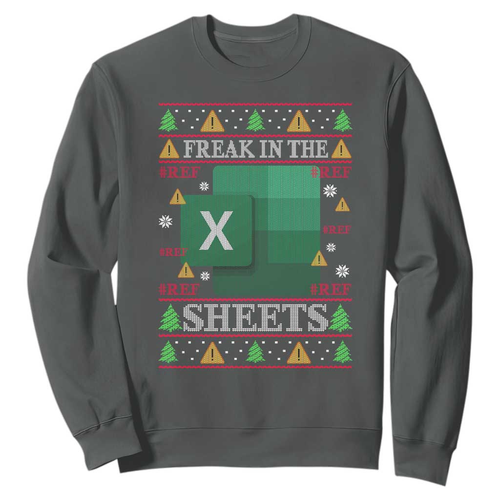 Funny Christmas Freak In The Sheets Sweatshirt Excel Spreadsheets Office Ugly Christmas Accountant Gift TS10 Dark Heather Print Your Wear