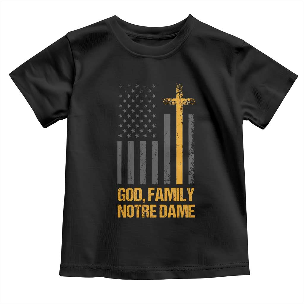 God First Family Second Then Notre Dame Toddler T Shirt US Flag TS10 Black Print Your Wear