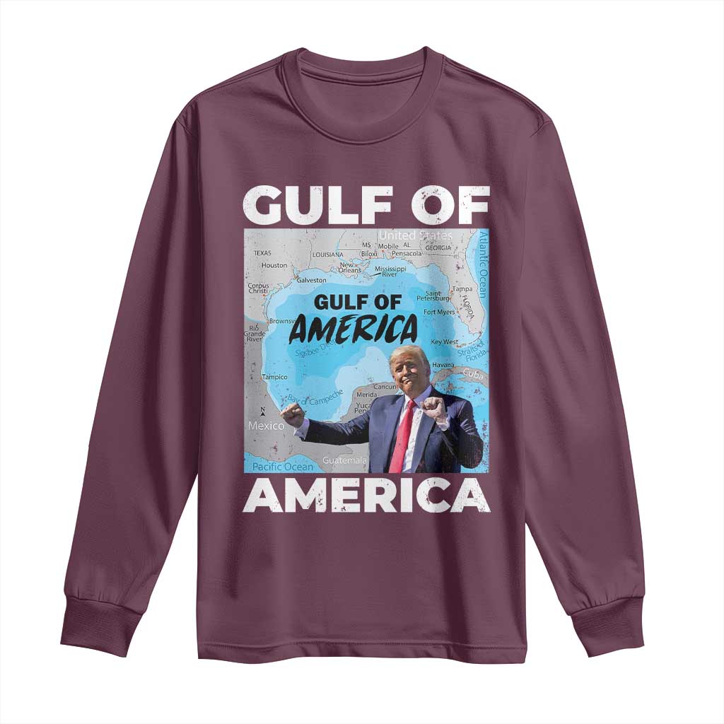 America's Gulf Mexico Long Sleeve Shirt Trump Dancing Funny Map TS10 Maroon Print Your Wear