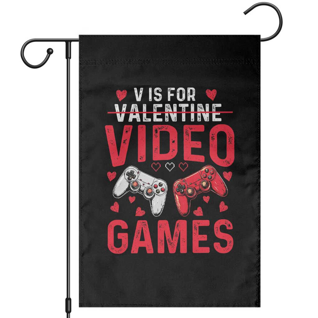 Funny Valentines Gamer Garden Flag V is for Video Games TS10 Black Print Your Wear