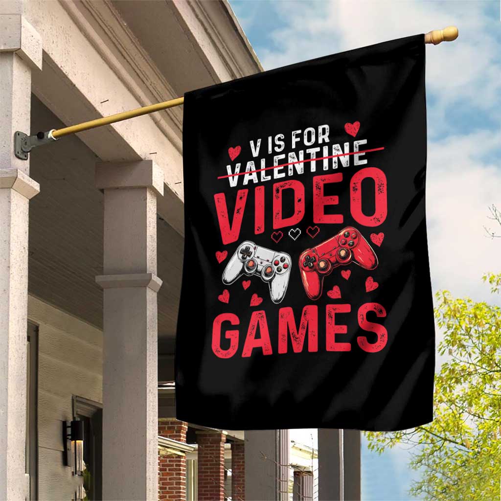 Funny Valentines Gamer Garden Flag V is for Video Games TS10 Print Your Wear