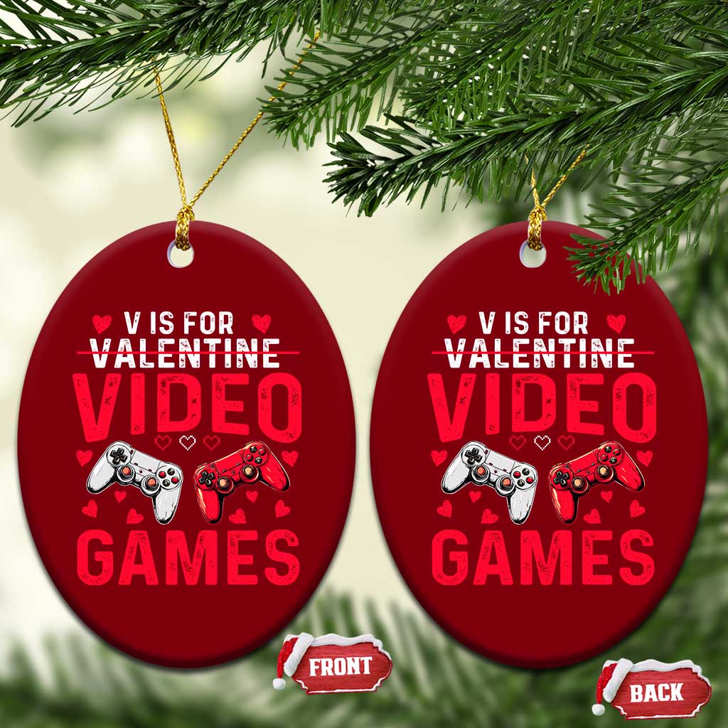 Funny Valentines Gamer Ceramic Ornament V is for Video Games TS10 Print Your Wear